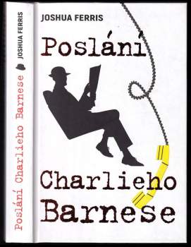 Joshua Ferris: Poslání Charlieho Barnese
