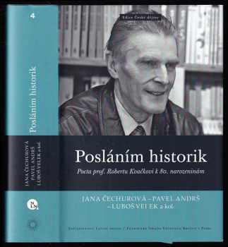 Jana Čechurová: Posláním historik - pocta prof Robertu Kvačkovi k 80. narozeninám.