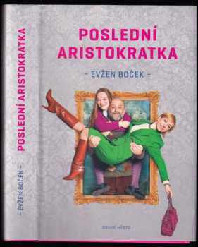 Evžen Boček: Poslední aristokratka