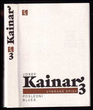 Poslední blues : 3 - Josef Kainar, M Pohorský (1990, Československý spisovatel) - ID: 588919