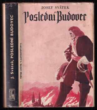 Poslední Budovec : román ze XVII. století - Josef Svátek (1940, L. Mazáč) - ID: 330723