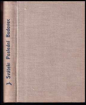Poslední Budovec : román ze XVII. století - Josef Svátek (1924, F. Topič) - ID: 662100