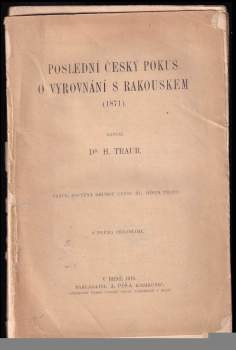 Hugo Traub: Poslední český pokus o vyrovnání s Rakouskem (1871)