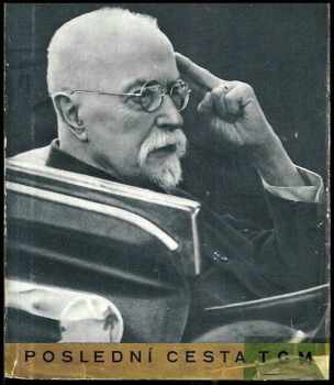 Tomáš Garrigue Masaryk: Poslední cesta TGM