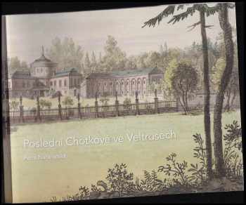 Poslední Chotkové ve Veltrusech