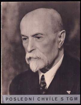 Poslední chvíle s T.G. Masarykem
