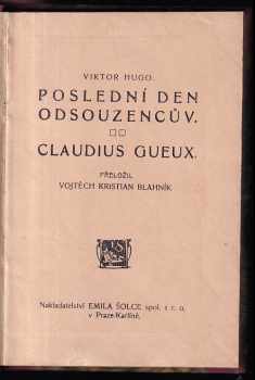 Victor Hugo: Poslední den odsouzencův ; Claudius Gueux