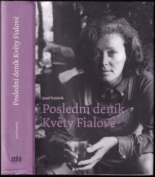 Květa Fialová: Poslední deník Květy Fialové