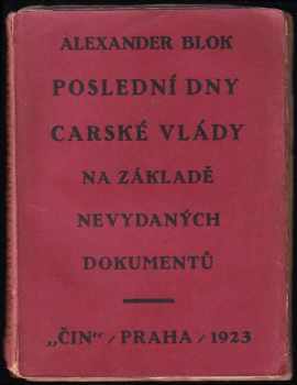 Poslední dny carské vlády na základě nevydaných dokumentů