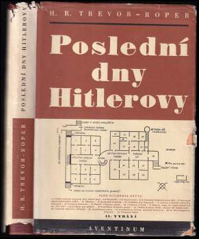 H. R Trevor-Roper: Poslední dny Hitlerovy