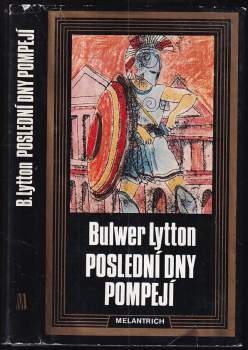 Edward Bulwer Lytton Lytton: Poslední dny Pompejí