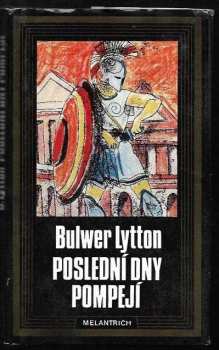 Edward Bulwer Lytton Lytton: Poslední dny Pompejí