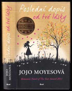 Poslední dopis od tvé lásky - Jojo Moyes (2013, Ikar) - ID: 1739093