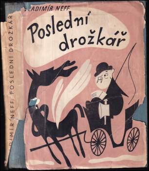 Vladimír Neff: Poslední drožkář
