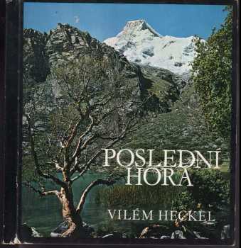 Vilém Heckel: Poslední hora