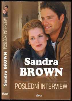Poslední interview - Sandra Brown (2007, Ikar) - ID: 1169997