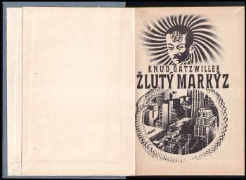 Knud Gatzwiller: Poslední jezdec pony expresu + Žlutý markýz