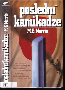 M. E Morris: Poslední kamikadze