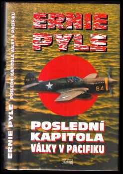 Ernie Pyle: Poslední kapitola války v Pacifiku