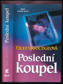 Poslední koupel - Eileen Goudge (2000, Knižní klub) - ID: 190849