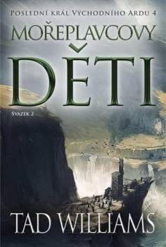 Poslední král Východního Ardu 4: Mořeplavcovy děti