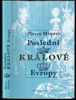 Pierre Miquel: Poslední králové Evropy