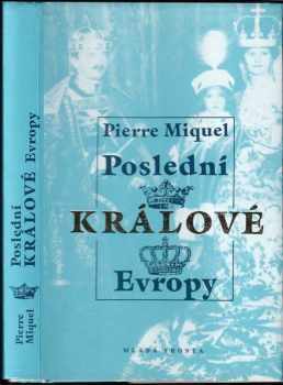 Pierre Miquel: Poslední králové Evropy