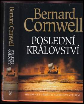 Bernard Cornwell: Poslední království