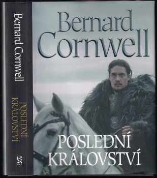 Bernard Cornwell: Poslední království