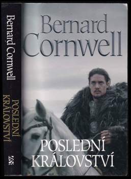 Bernard Cornwell: Poslední království