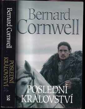 Bernard Cornwell: Poslední království