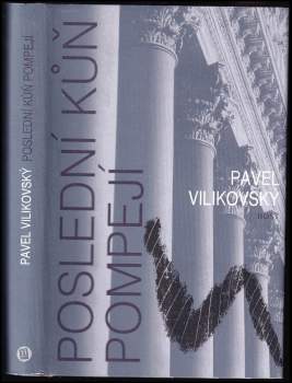 Pavel Vilikovský: Poslední kůň Pompejí