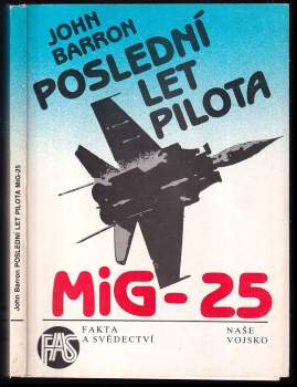 John Barron: Poslední let pilota MiG-25