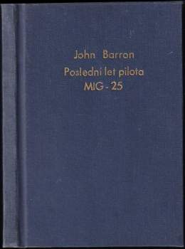 John Barron: Poslední let pilota MiG-25