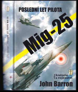 John Barron: Poslední let pilota Mig-25