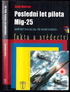 John Barron: Poslední let pilota Mig-25