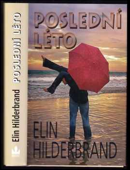 Elin Hilderbrand: Poslední léto