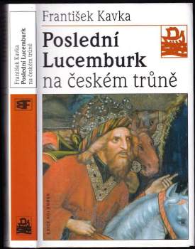 Poslední Lucemburk na českém trůně