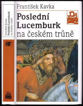 Poslední Lucemburk na českém trůně