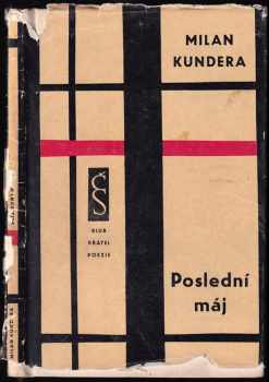 Poslední máj - Milan Kundera (1961, Československý spisovatel) - ID: 699929