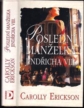 Poslední manželka Jindřicha VIII