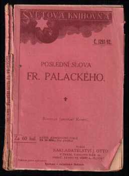 Poslední mé slovo : doslov k Radhostu - František Palacký (1912, Josef Pelcl) - ID: 426405