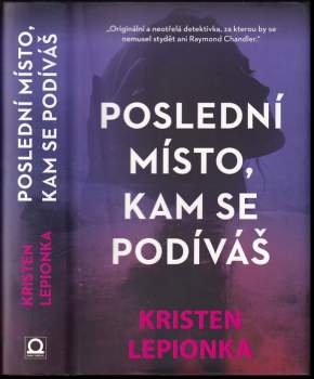 Kristen Lepionka: Poslední místo, kam se podíváš