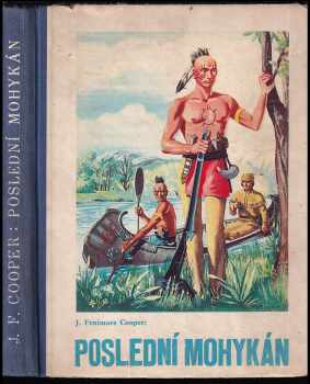 James Fenimore Cooper: Poslední Mohykán - Indiánská povídka