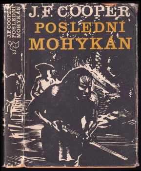 Poslední Mohykán - James Fenimore Cooper (1968, Státní nakladatelství dětské knihy) - ID: 791087