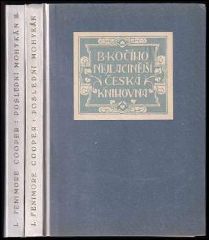 Poslední Mohykán : Díl 1-2 : vyprávění o r. 1757 - James Fenimore Cooper, James Fenimore Cooper, James Fenimore Cooper (1925, B. Kočí) - ID: 802060