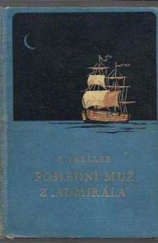 Franz Treller: Poslední muž z Admirála : dobrodružný román