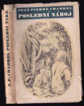 Poslední náboj - Jean-Pierre Chabrol (1954, Naše vojsko) - ID: 131155