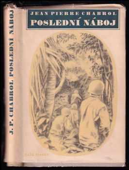 Poslední náboj - Jean-Pierre Chabrol (1954, Naše vojsko) - ID: 174095