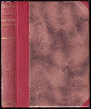 Poslední náčelník : román - Joseph A Altsheler (1933, Jos. R. Vilímek) - ID: 764142